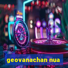 geovanachan nua